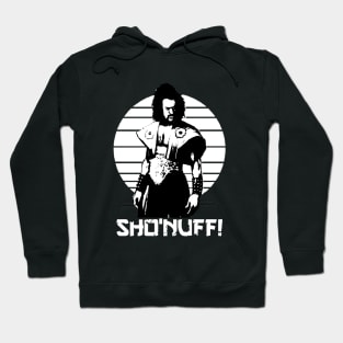 Sho Nuff Hoodie